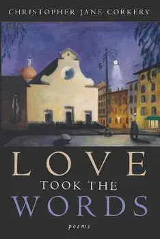 Love Took the Words, Paperback/Christopher Jane Corkery