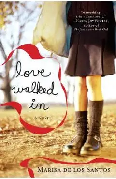 Love Walked in - Marisa De Los Santos