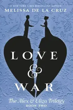 Love & War, Paperback/Melissa de la Cruz