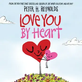 Love You by Heart, Hardcover/Peter H. Reynolds