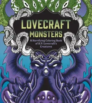 Lovecraft Monsters. A Horrifying Coloring Book of H. P. Lovecraft's Creature, Paperback/Editors of Chartwell Books