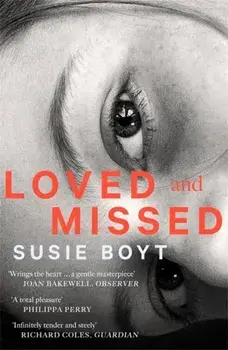 Loved and Missed, Paperback/Susie Boyt
