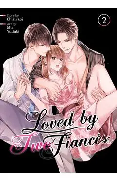 Loved by Two Fiancés Vol. 2 - Chizu Aoi