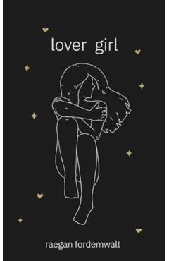 Lover Girl - Raegan Fordemwalt