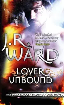Lover Unbound. Number 5 in series, Paperback/J. R. Ward