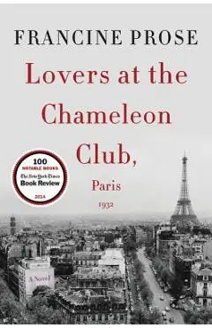 Lovers at the Chameleon Club, Paris 1932 - Francine Prose
