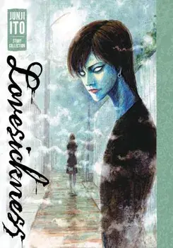 Lovesickness: Junji Ito Story Collection, Hardcover/Junji Ito
