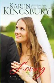 Loving, Paperback/Karen Kingsbury