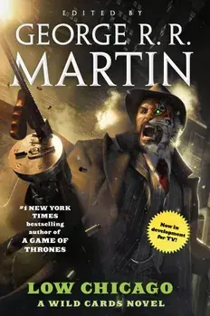 Low Chicago: A Wild Cards Novel, Paperback/George R. R. Martin