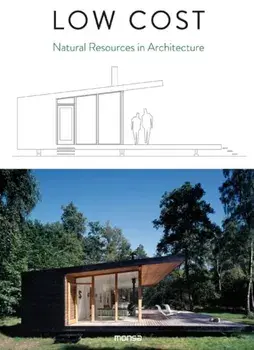 Low Cost. Natural Resources in Architecture, Hardback/***