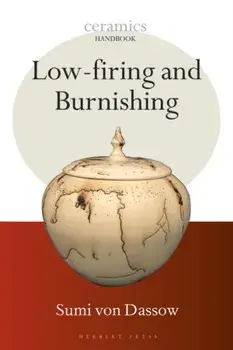 Low-firing and Burnishing, Paperback/Sumi von Dassow