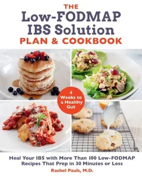 Low-FODMAP IBS Solution Plan and Cookbook, Paperback/Dr. Rachel Pauls
