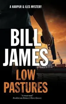 Low Pastures. Main, Hardback/Bill James