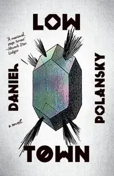 Low Town, Paperback/Daniel Polansky