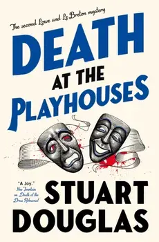 Lowe and Le Breton mysteries - Death at the Playhouses, Paperback/Stuart Douglas