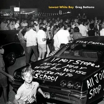 Lowest White Boy, Paperback/Greg Bottoms