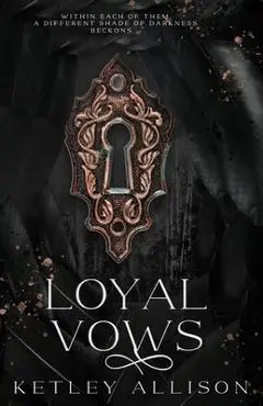 Loyal Vows - Ketley Allison
