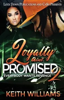Loyalty Ain't Promised 2, Paperback/Keith Williams