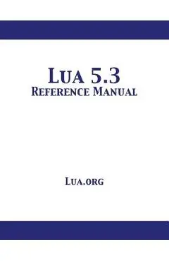 Lua 5.3 Reference Manual - Lua Org