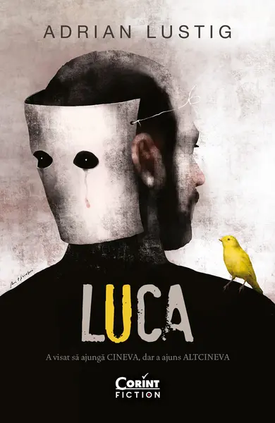 Luca. A visat să ajungă CINEVA, dar a ajuns ALTCINEVA