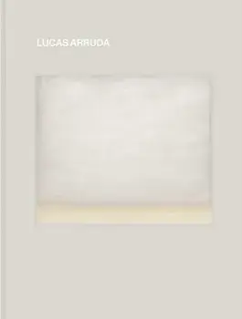 Lucas Arruda: Deserto-Modelo, Hardback/Barry Schwabsky