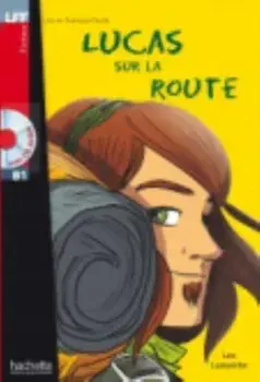 Lucas sur la route - Livre & audio online, Paperback/Caroline Lamarche