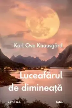 Luceafarul de dimineata/Karl Ove Knausgard