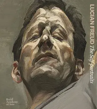 Lucian Freud. The Self-portraits, Hardback/Sebastian Smee
