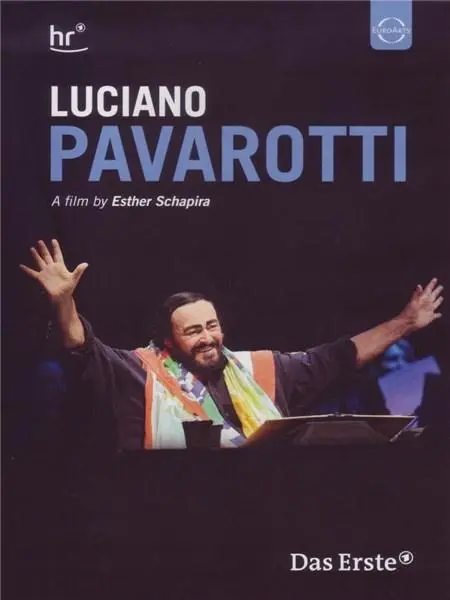 Luciano Pavarotti - A Film by Esther Schapira | Luciano Pavarotti