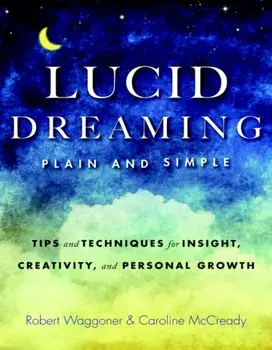 Lucid Dreaming, Plain and Simple. Tips and Techniques for Insight, Creativity, and Personal Growth, Paperback/Caroline Mccready
