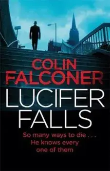 Lucifer Falls, Hardcover/Colin Falconer