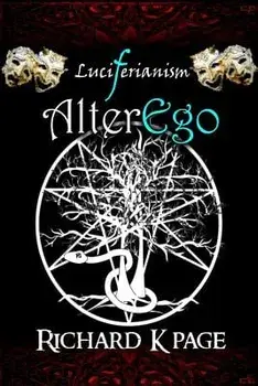 Luciferianism: Alterego, Paperback/Richard K. Page