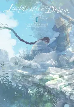 Luciole Has a Dream, Vol. 1, Paperback/Yuu Morikawa