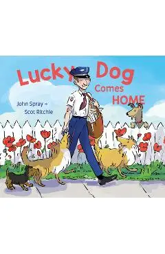 Lucky Dog Comes Home - John Spray