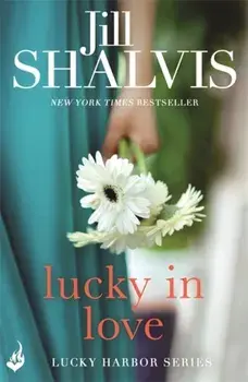 Lucky In Love: Lucky Harbor 4, Paperback/Jill (Author) Shalvis