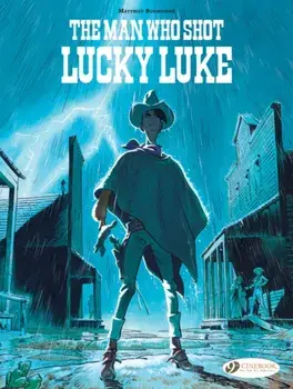 Lucky Luke By... Bonhomme: The Man Who Shot Lucky Luke, Paperback/Matthieu Bonhomme