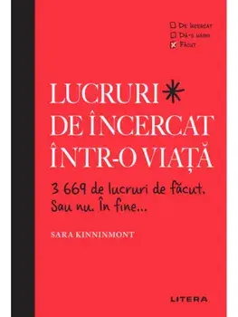 Lucruri de incercat intr-o viata. 3669 de lucruri de facut. Sau nu. In fine.../Sara Kinninmont