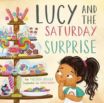 Lucy and the Saturday Surprise, Hardback/Melissa Kruger
