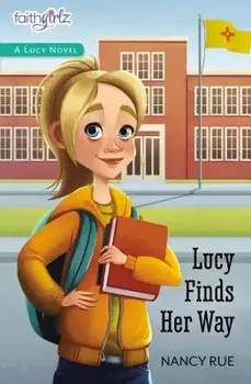 Lucy Finds Her Way, Paperback/Nancy N. Rue
