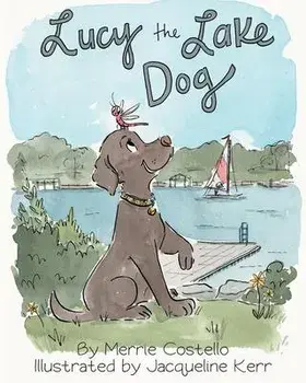 Lucy the Lake Dog, Paperback/Merrie Costello