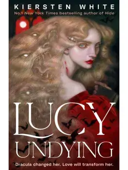 Lucy Undying: A Dracula Novel, Paperback/Kiersten White