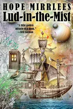 Lud-In-The-Mist, Paperback/Hope Mirrlees