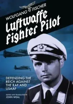 Luftwaffe Fighter Pilot. Defending The Reich Against The RAF and USAAF, Paperback/Wolfgang Fischer