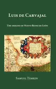 Luis de Carvajal, Hardcover/Samuel Temkin