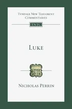 Luke: An Introduction and Commentary, Paperback/Nicholas Perrin
