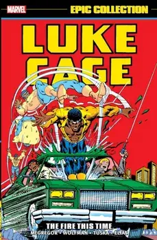 Luke Cage Epic Collection: The Fire This Time, Paperback/Marvel Comics