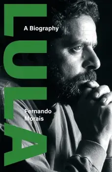 Lula. A Biography, Hardback/Fernando Morais