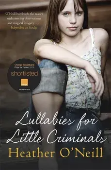 Lullabies for Little Criminals, Paperback/Heather O'Neill