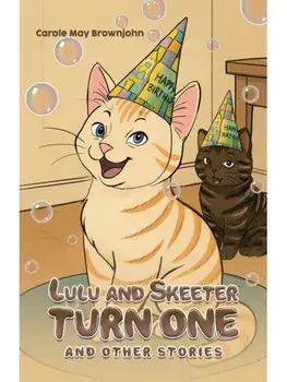 Lulu and Skeeter Turn One. And other stories, Paperback/Carole May Brownjohn