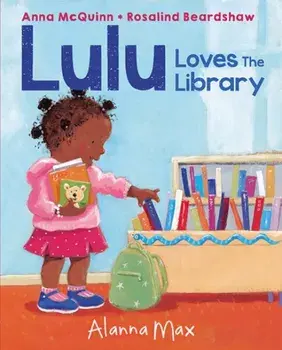 Lulu Loves the Library/Anna McQuinn
